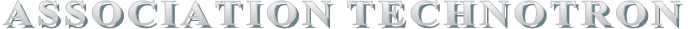 ASSOCIATION TECHNOTRON ASSOCIATION TECHNOTRON
